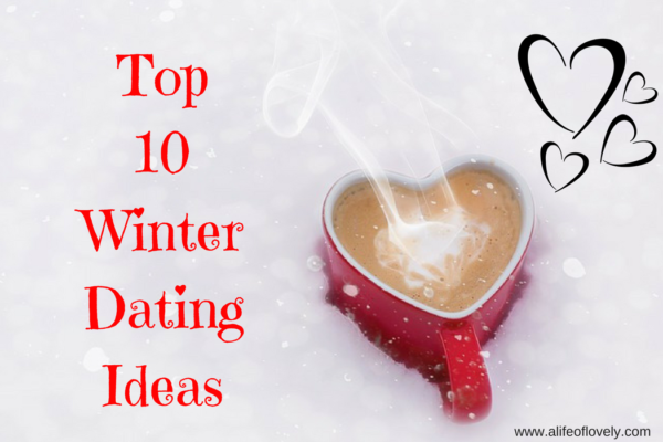 Top 10 Winter Date Ideas