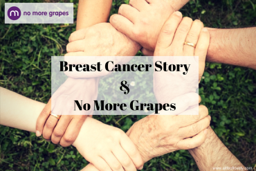 Breast Cancer Story & No More Grapes