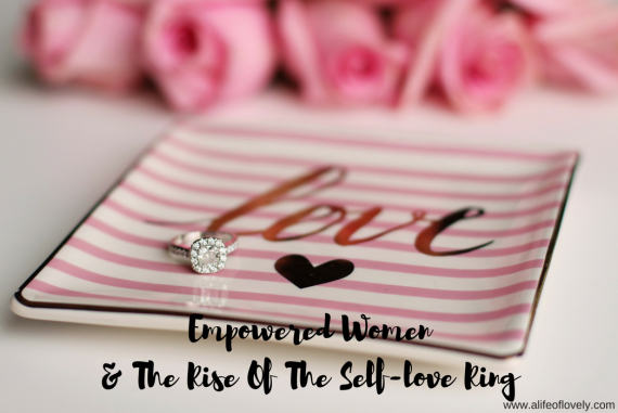 Empowered Women & The Rise Of The Self-love Ring