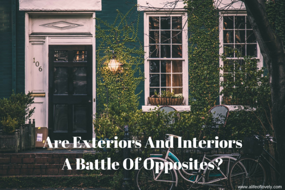 Are Exteriors And Interiors A Battle Of Opposites?