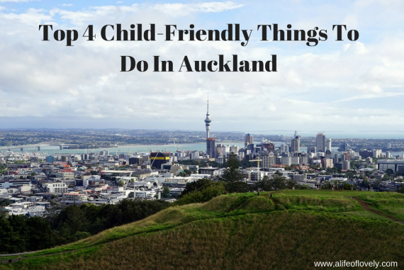 Top 4 Child-Friendly Things to Do in Auckland