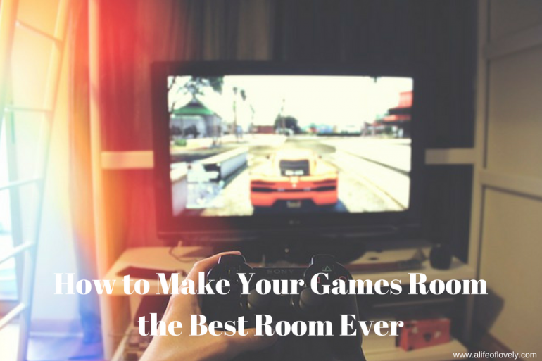 How to Make Your Games Room the Best Room Ever