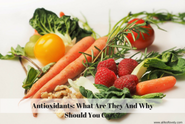 Antioxidants: What Are They And Why Should You Care?