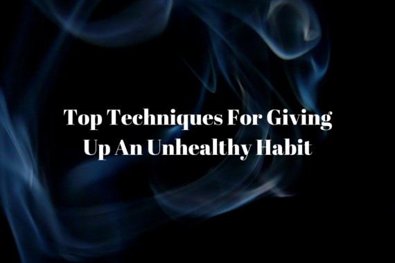 Top Techniques For Giving Up An Unhealthy Habit