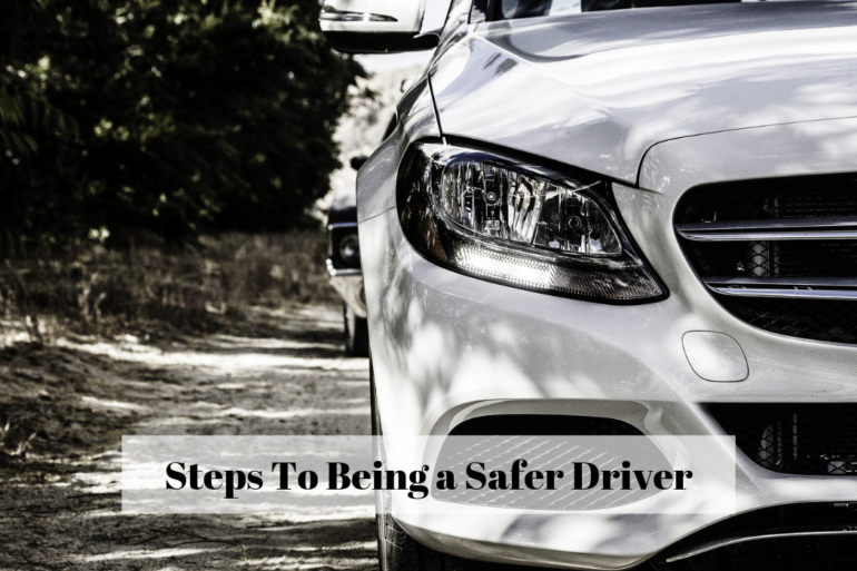 Steps To Being a Safer Driver